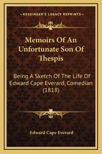 Memoirs of an Unfortunate Son of Thespis