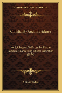 Christianity And Its Evidence
