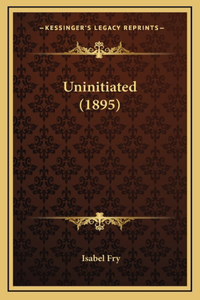 Uninitiated (1895)