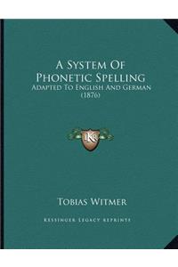A System Of Phonetic Spelling