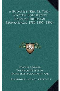 A Budapesti Kir. M. Tud.-Egyetem Bolcseszeti Karanak Irodalmi Munkassaga, 1780-1895 (1896)