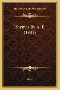 Rhymes By A. E. (1831)