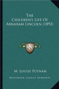 Children's Life Of Abraham Lincoln (1892)