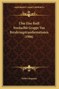 Uber Eine Reell Irreducible Gruppe Von Beruhrungstransformationen (1906)