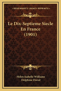 Le Dix-Septieme Siecle En France (1901)