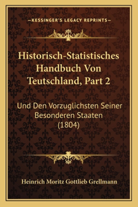 Historisch-Statistisches Handbuch Von Teutschland, Part 2
