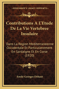 Contributions A L'Etude De La Vie Vertebree Insulaire