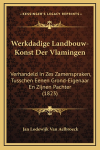 Werkdadige Landbouw-Konst Der Vlamingen