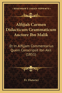 Alfijjah Carmen Didacticum Grammaticum Auctore Ibn Malik