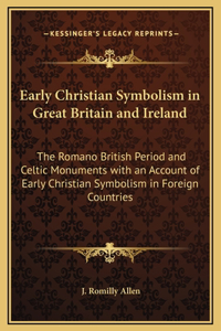 Early Christian Symbolism in Great Britain and Ireland
