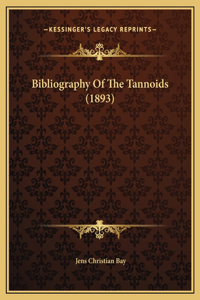 Bibliography Of The Tannoids (1893)