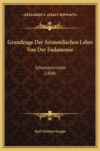 Grundzuge Der Aristotelischen Lehre Von Der Eudamonie