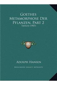Goethes Metamorphose Der Pflanzen, Part 2