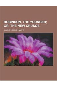 Robinson, the Younger