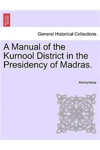 A Manual of the Kurnool District in the Presidency of Madras.