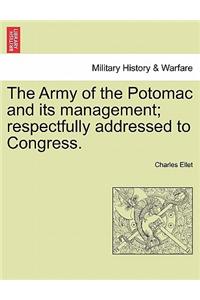 Army of the Potomac and Its Management; Respectfully Addressed to Congress.