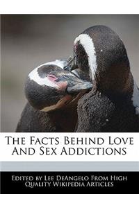 The Facts Behind Love and Sex Addictions