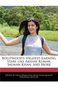 Bollywood's Highest-Earning Stars Like Akshay Kumar, Salman Khan, and More