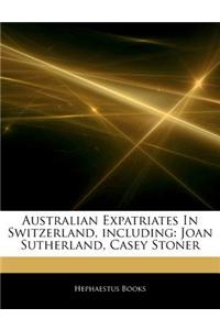 Australian Expatriates in Switzerland, Including: Joan Sutherland, Casey Stoner