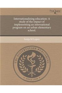 Internationalizing Education