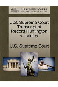 U.S. Supreme Court Transcript of Record Huntington V. Laidley