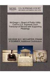 McGregor V. Board of Public Utility Com'rs U.S. Supreme Court Transcript of Record with Supporting Pleadings