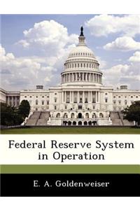 Federal Reserve System in Operation
