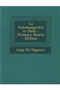 La Fototopografia in Italia