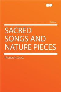 Sacred Songs and Nature Pieces
