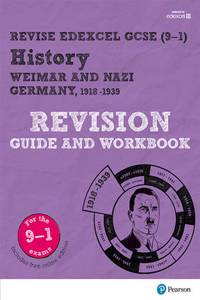 Pearson REVISE Edexcel GCSE History Weimar and Nazi Germany, 1918-39 Revision Guide and Workbook incl. online revision and quizzes - for 2025 and 2026 exams