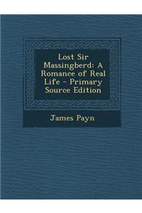 Lost Sir Massingberd: A Romance of Real Life