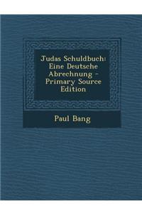 Judas Schuldbuch: Eine Deutsche Abrechnung