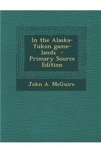 In the Alaska-Yukon Game-Lands