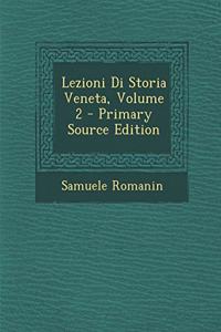 Lezioni Di Storia Veneta, Volume 2