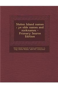 Staten Island Names; Ye Olde Names and Nicknames