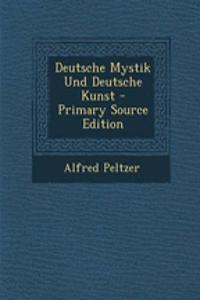 Deutsche Mystik Und Deutsche Kunst - Primary Source Edition