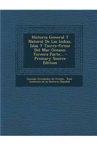 Historia General y Natural de Las Indias, Islas y Tierra-Firme del Mar Oceano