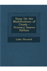 Essay on the Modifications of Clouds - Primary Source Edition