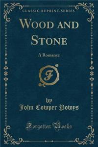Wood and Stone