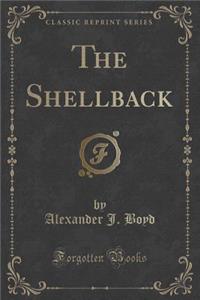 The Shellback (Classic Reprint)