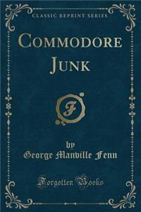 Commodore Junk (Classic Reprint)