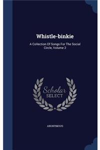 Whistle-binkie