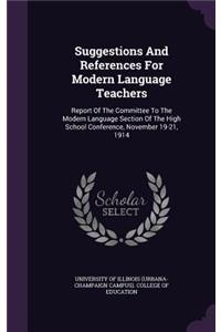 Suggestions and References for Modern Language Teachers