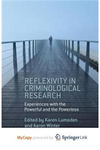 Reflexivity in Criminological Research