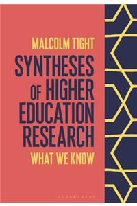 Syntheses of Higher Education Research