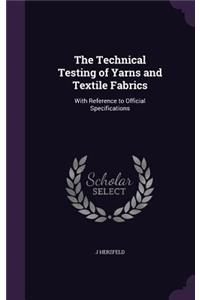Technical Testing of Yarns and Textile Fabrics