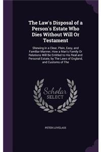 Law's Disposal of a Person's Estate Who Dies Without Will Or Testament