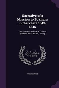 Narrative of a Mission to Bokhara in the Years 1843-1845