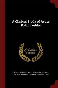 A Clinical Study of Acute Poliomyelitis