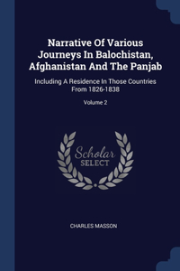 Narrative Of Various Journeys In Balochistan, Afghanistan And The Panjab